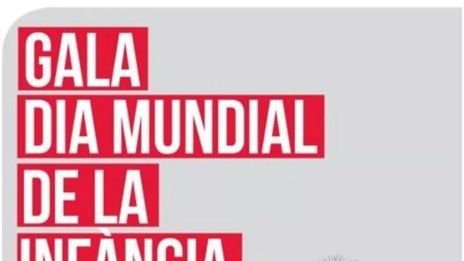 Cartell promocional de la Gala Dia Mundial de laInfància