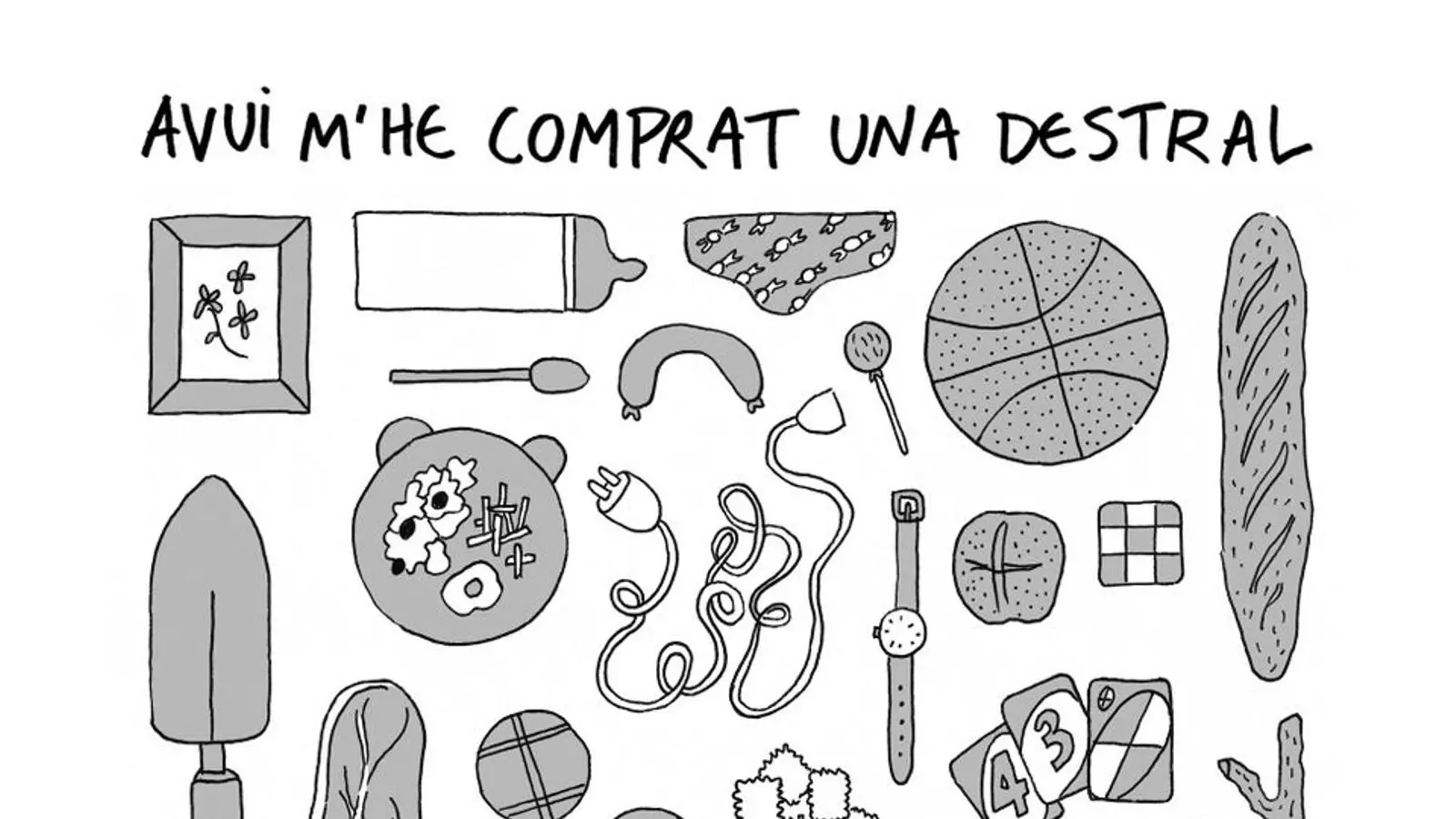 Avui m'he comprat una destral